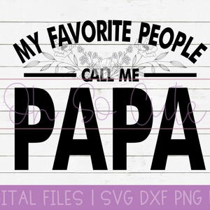 Meine Lieblingsmenschen nennen mich Papa DIGITAL DOWNLOAD svg, dxf, png, pdf