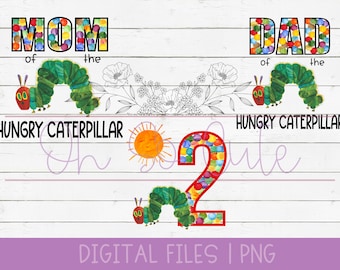 Bundle of 3 - Mom, Dad, Birthday Girl of the Hungry Caterpillar, digital download PNG