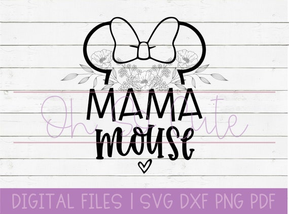 Mama Mouse DIGITAL DOWNLOAD Svg Dxf Png Pdf | Etsy
