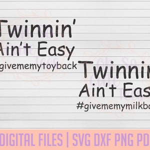png My Twin Did It dxf My Twin Told Me To DIGITAL DOWNLOAD svg pdf