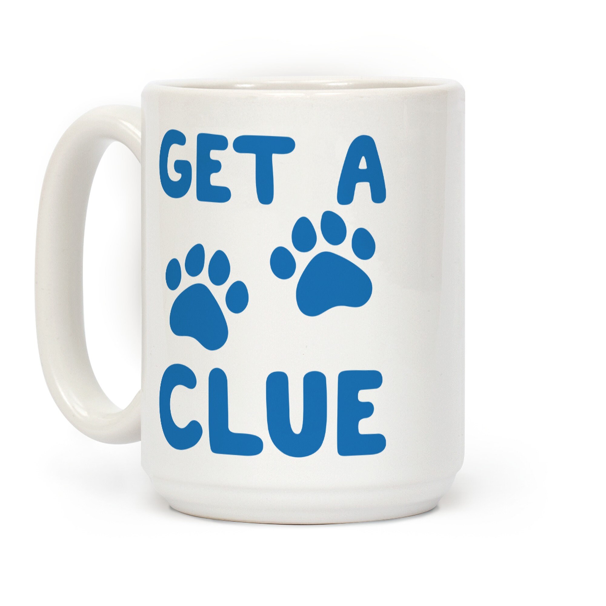 Get A Clue Parody Coffee Mugs Ceramic 11oz 15oz Tea Cup Etsy