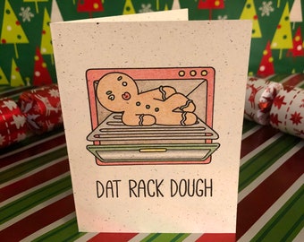 Dat Rack Dough - Born and Bread - Hand Made Greeting Card