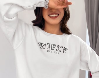 Embroidered WIFEY Est Hoodie/Sweatshirt, Engagement, Gift for Bride, Gift for Fiancee, Wedding Gift, JGA, Est