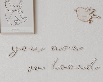 you are so loved - Schriftzug aus Holz, 3D Wandtattoo, Wanddekoration für Kinder- und Babyzimmer