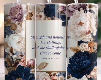 Proverbs 31:25 Floral Tumbler Wrap, Christian Women (PNG)