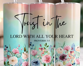 Christliche 20 Unzen Skinny Wrap - Sprüche 3: 5, „Vertrauen auf den Herrn“, PNG, Bibelvers Tumbler