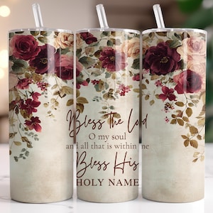 Psalm 103:1 Tumbler Wrap 20oz | Bless the Lord O My Soul Scripture PNG | Christian Seamless Sublimation | Faith Floral Bible Verse Wrap
