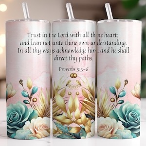 Proverbs 3:5-6 Trust in the Lord Tumbler Wrap, Christian 20oz Tumbler PNG, Floral Bible Verse Tumbler Wrap, Scripture Tumbler, Faith Gift