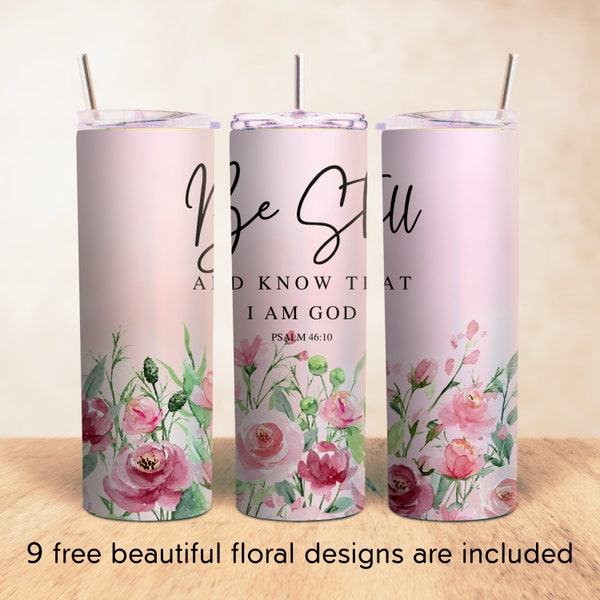 Be Still And Know Straight/Tapered PNG Digital Download Religious PNG 20oz Skinny Tumbler Christian Bible Verse Sublimation Design Templates