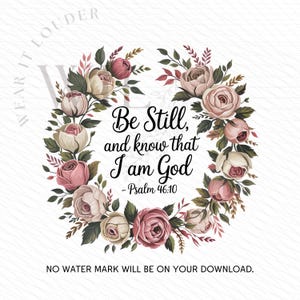 Be Still and Know Clipart PNG, Psalm 46:10 Bible Verse Floral Design, Christian Scripture Clip Art, Faith Printable Graphic for Crafts
