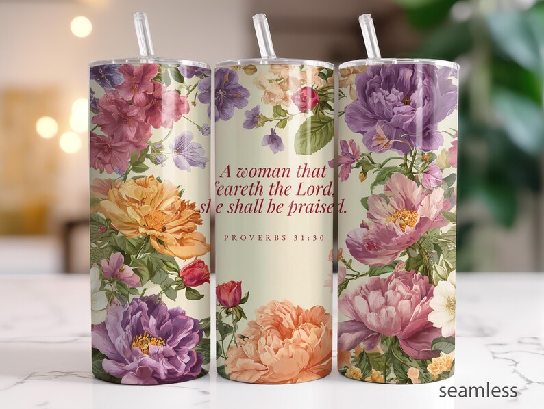 Proverbs 31:30 Floral 20oz Seamless Tumbler Wrap PNG, Feminine Bible ...