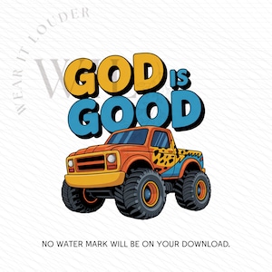 God is Good Monster Truck Clipart PNG | Christian Kids Sublimation | Faith Truck Design | Boy Christian Printable