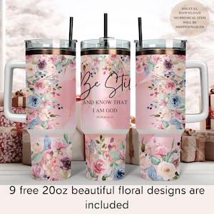 以下が含まれることがあります： ピンクの花柄と「Be Still and Know That I Am God Psalm 46:10」の文字が書かれた20オンスのステンレス製タンブラー3個。
