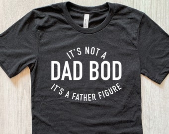 Non è un corpo di papà È una maglietta di figura di padre, camicia di papà, regalo per la festa del papà, camicia per la festa del papà, migliore camicia di papà, regalo di papà, camicia da uomo divertente