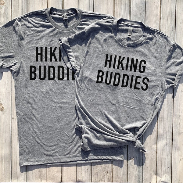 Hiking Buddies, Matching Hiking Shirts, Hiking Shirts for Couples, Matching Adventure T Shirts, Hiking Lover Matching Gifts His and Hers