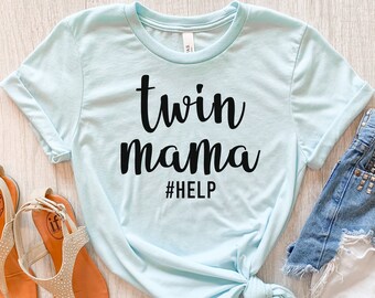 Twin Mama Shirt, Twin Mommy Shirt, Twin Mom Shirt, Gift for Mom of Twins, Mom to Be Gift, New Mom Shirt, Mom Life Shirt, Funny Mom Shirts,