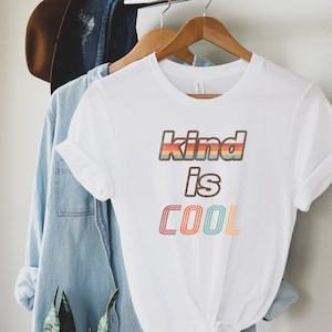 Kind is Cool Tshirt Women, Positive Shirts for Women, Happy T Shirt, Motivational T Shirts Women, Choose Happy, Retro Tees