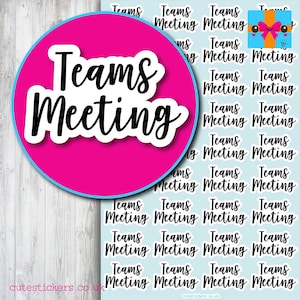 May include: A sheet of stickers featuring the words "Teams Meeting" in a black, cursive font. The main sticker is a large circle with a pink background. The words are outlined in white. The background is a light blue colour.