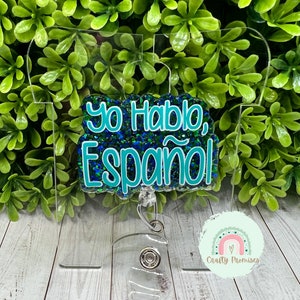 Yo hablo espanol badge reel, Hispanic Badge ID holder, Latino badge reel,Spanish badge reel, custom spanish gift,cute coworker birthday gift