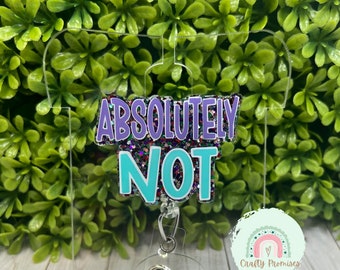 Absolutely Not Krankenschwester Abzeichen Halter, witziges Geschenk für die Arbeit