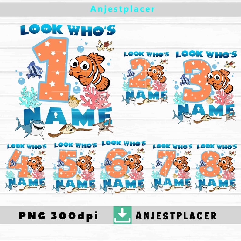 May include: A set of digital designs featuring the phrase "Look Who's" above numbers 1 through 8, each with a cartoon clownfish, sea creatures, and space for a name. The designs are in orange and blue with a white background.