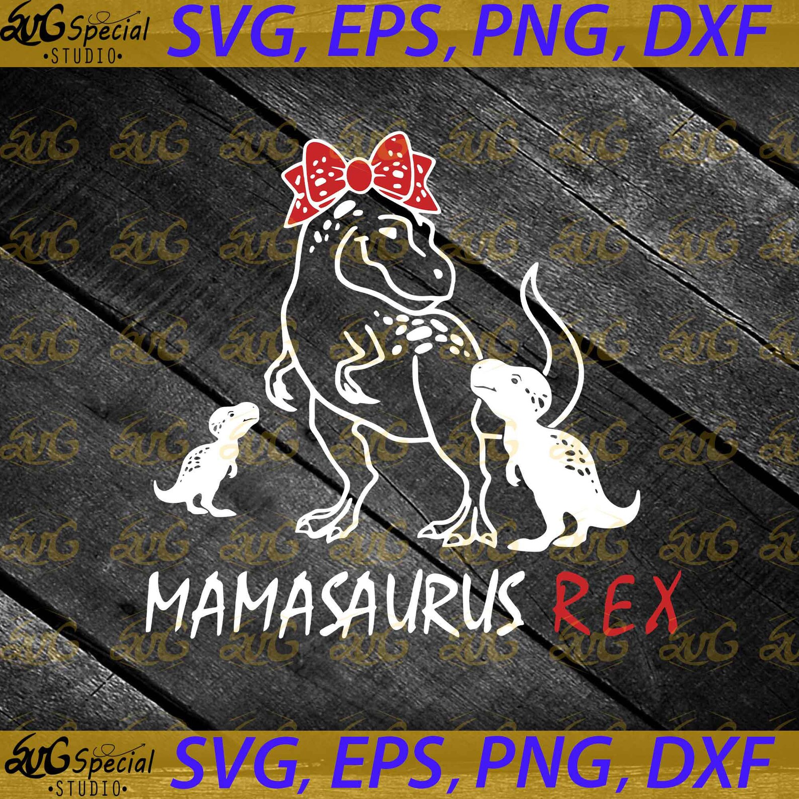 Free Free Mamasaurus Rex Svg 565 SVG PNG EPS DXF File