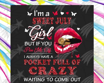 PNG Princess if you piss me off I always have a pocket full of Crazy download Queens are born in July Birthday  Diva sublimation