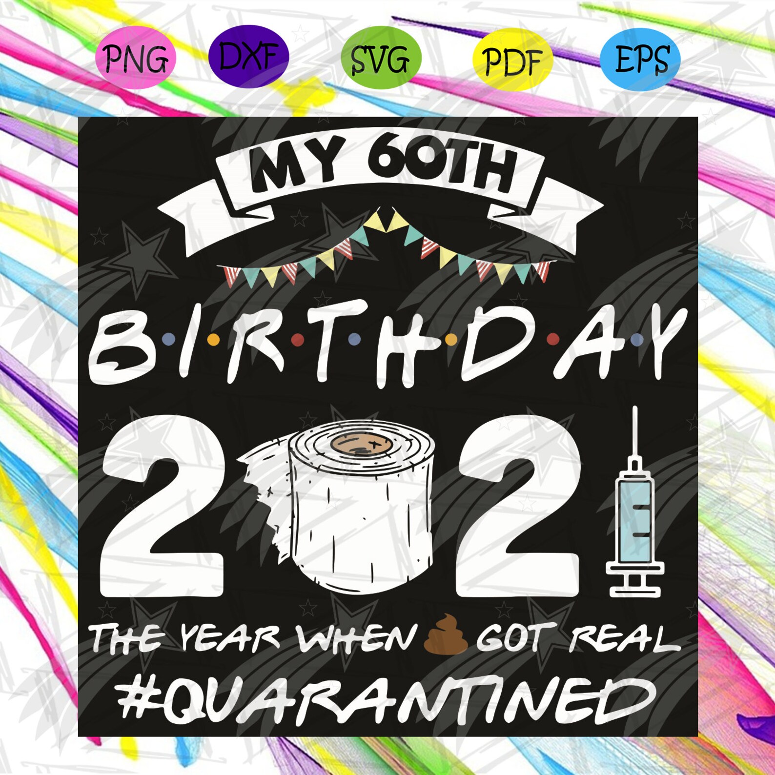 Download My 60th Birthday 2021 Quarantine Svg Birthday Svg 30th | Etsy