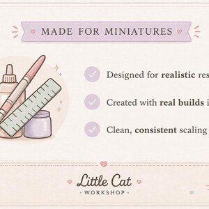 May include: Illustration of miniature crafting supplies, including a paintbrush, ruler, glue bottle, and jar. Text reads "MADE FOR MINIATURES" and "Little Cat Workshop." The image highlights features like realistic results and consistent scaling.