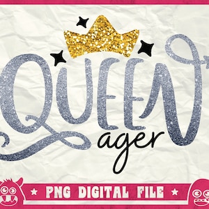 Queenager Svg, Teenager Crown Png, Queen Crown Svg, Queen Ager Shirt, Teenager Svg, Teenager Birthday, Birthday Queen, Svg, Png, Dxf, Cricut