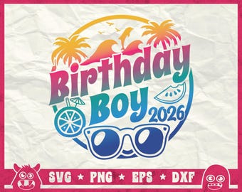Birthday Boy 2026 Svg, Birthday Beach Svg, Birthday Shirt Svg, Birthday Trip Svg, Welcome To The Beach Svg, Png, Dxf, Cricut, Silhouette
