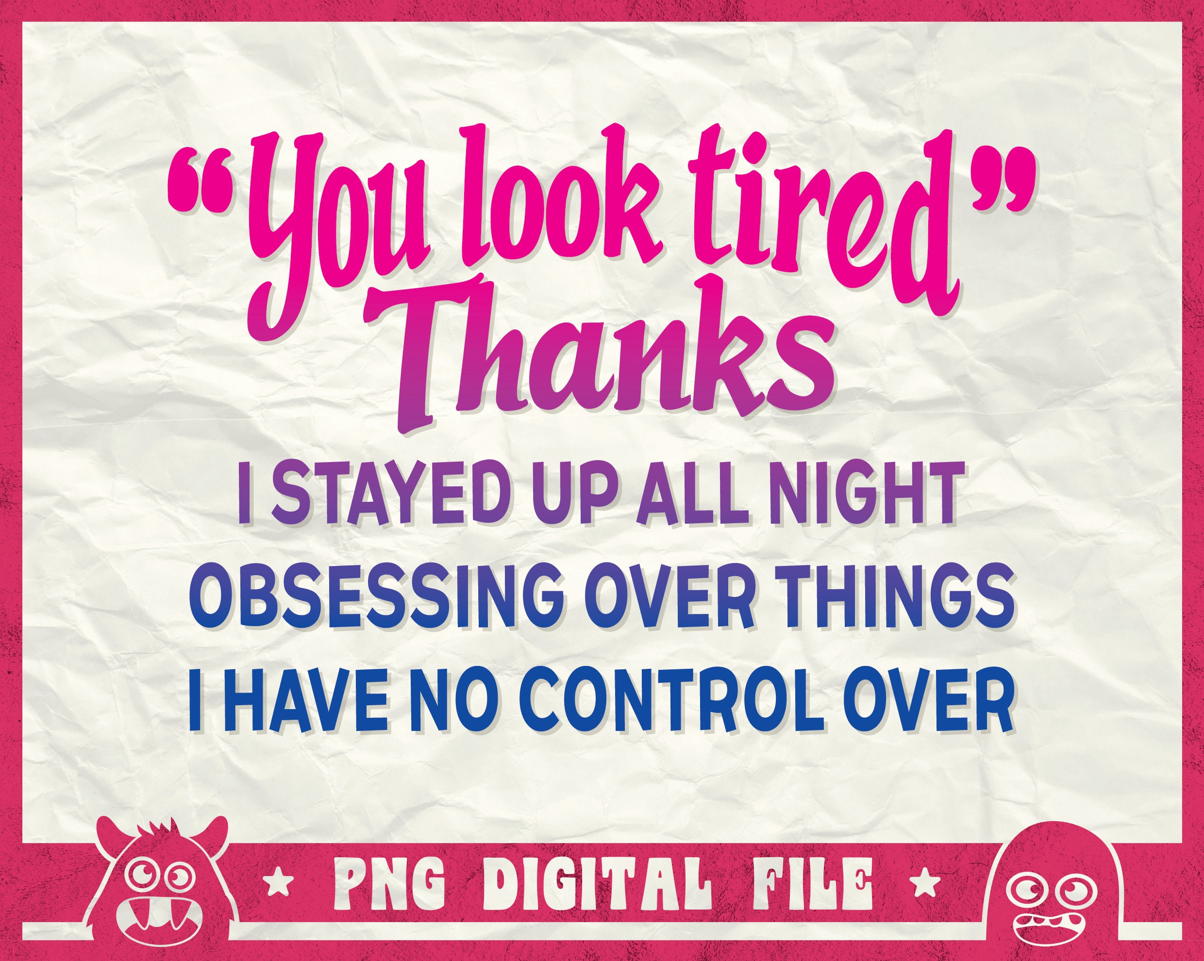 You Look Svg, You Look Tired Svg, Thanks I Stayed up All Night ...