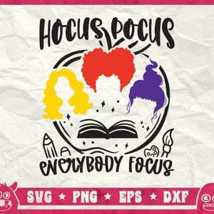 Hocus Pocus Everybody Focus Svg, Teacher Halloween Shirt Svg, Sanderson Sister Svg, Hocus Pocus Customize, Back School Svg, Png, Dxf, Cricut