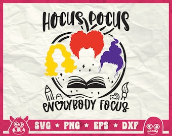 Hocus Pocus Everybody Focus Svg, Teacher Halloween Shirt Svg, Sanderson Sister Svg, Hocus Pocus Customize, Back School Svg, Png, Dxf, Cricut