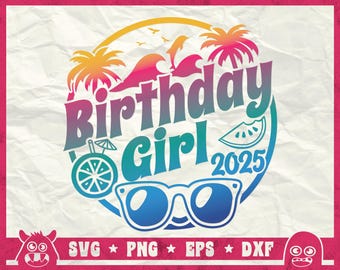 Birthday Girl 2025 Svg, Birthday Beach Svg, Birthday Shirt Svg, Girls Trip Birthday Svg, Welcome To The Beach Svg, Png, Cricut, Silhouette