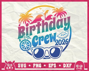 Geburtstags-Crew 2026, Geburtstags-Strand-Svg, Geburtstags-Shirt-Svg, Mädchen-Reise-Geburtstags-Svg, Willkommen am Strand-Svg, Png, Cricut, Silhouette