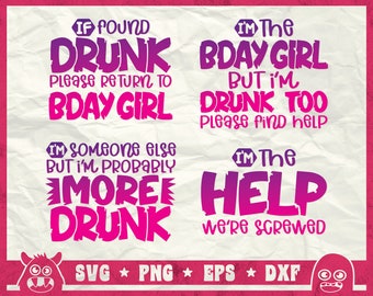 If Found Drunk Please Return To Birthday Girl Svg, If Found Drunk Svg, Bachelorette Party, Girl Trip Svg, Best Friend Quote Svg, Png, Sublim