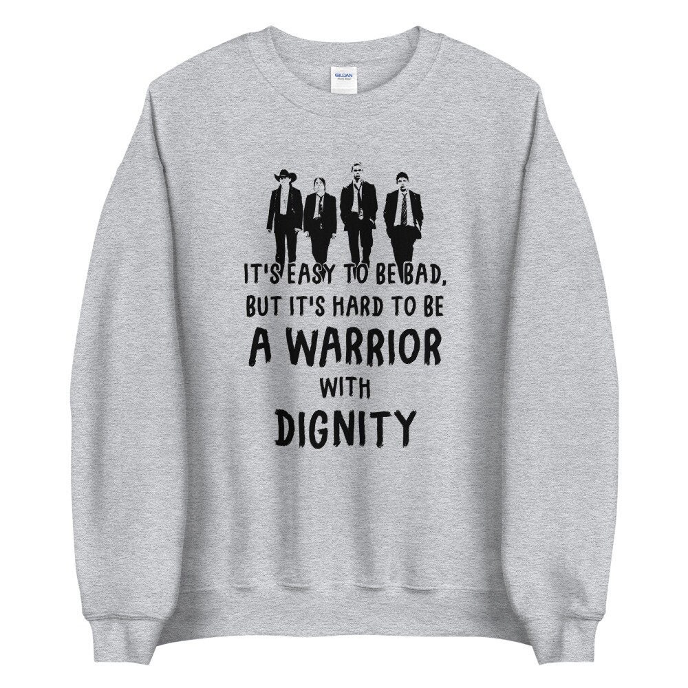 Reservation Dogs Unisex Sweatshirt Warrior with Dignity Shirt Etsy