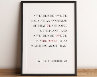 Sir David Attenborough Quote | Printable | Home Decor | Climate Activist | Wall Art | Climate Change Poster | Save The Planet