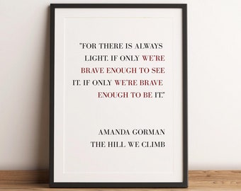 Amanda Gorman | The Hill We Climb Printable Wall Art | Inauguration Poem | Instant Download | Equality Print | Inspiring Wall Art