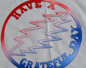 Have a Grateful Day Dead head sign