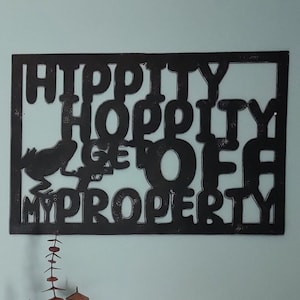 Hippity Hoppity Get Off My Property