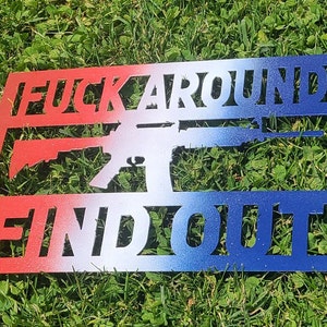 F**k Around and Find Out