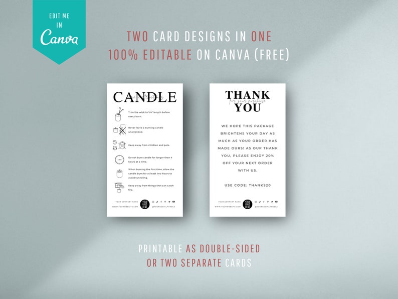 May include: Two printable cards, one with candle care instructions and the other with a thank you message and a discount code. The candle care card includes illustrations of how to properly care for candles. The thank you card includes the text "Thank You for your purchase" and "We hope this package brightens your day as much as your order has made ours! As our thank you, please enjoy 20% off your next order with us. Use code: THANKS20".