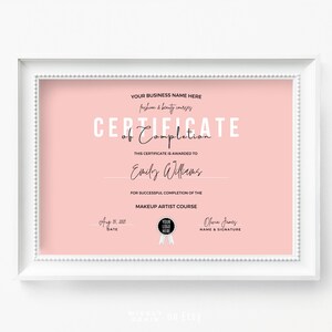 May include: A pink certificate of completion with black text. The certificate is for a makeup artist course and is awarded to Emily Williams. The date is August 15, 2022.