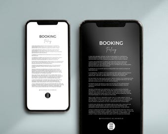 May include: Two black and white phone mockups displaying a booking policy with the text "Booking Policy" in a white sans-serif font. The text includes information about non-refundable deposits, late cancellations, and other booking details. The bottom of the policy includes the text "@YOURSOCIALHANDLE" and "YOUR LOGO HERE".