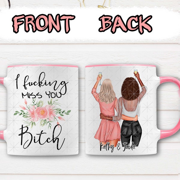 I Fucking Miss You Bitch, Long Distance Friendship Mug, State To State, Best Friends Gift
