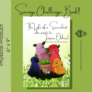 Könnte beinhalten: Ein Spar-Challenge-Buch mit dem Titel "The Life of a Succulent who wants to... Inspire Others!". Das Cover zeigt eine skurrile Illustration von mehreren bunten, cartoonartigen Kreaturen und einer Topf-Sukkulente. Das Buch misst 15,24 cm x 22,86 cm.