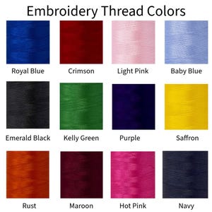 May include: Image of embroidery thread spools in various colors, including Royal Blue, Crimson, Light Pink, Baby Blue, Emerald Black, Kelly Green, Purple, Saffron, Rust, Maroon, Hot Pink, and Navy. The text "Embroidery Thread Colors" is at the top.