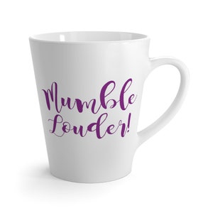 Mumble Louder!  Latte Mug, Stenographer, court reporter, steno student, steno mug